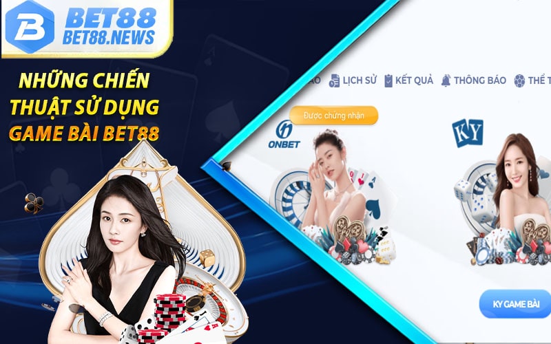 Những chiến thuật sử dụng game bài bet88